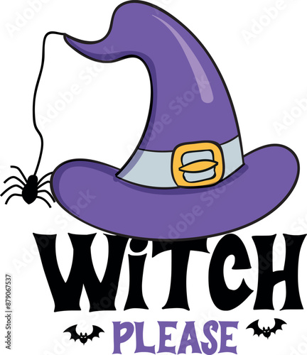 Witch Please, Halloween Quote Typography