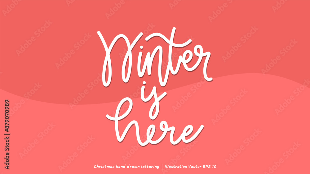 Winter is here brush calligraphy, Handwritten ink lettering, handwriting on red background, Flat Modern design ,Vector illustration EPS 10 Winter is here brush calligraphy, Handwritten ink lettering, handwriting on red background, Flat Modern design ,Vector illustration EPS 10