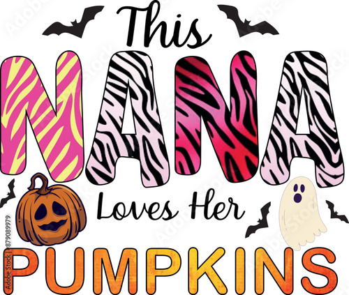 This Nana Loves Her Pumpkins, Halloween EPS