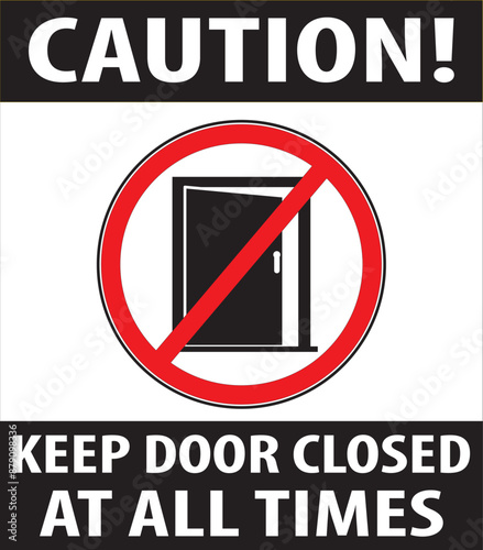 Keep door closed at all time sign vector.eps