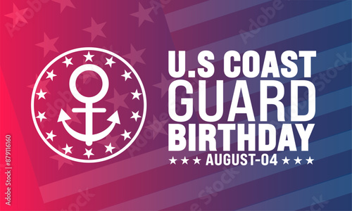 United States Coast Guard birthday. August 4 ,Design with american flag and patriotic stars. Template for background, banner, card, poster with text inscription.