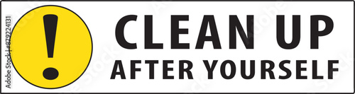 Be considerate clean up after yourself warning notice vector.eps