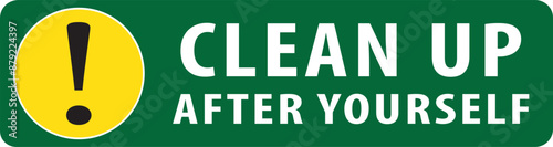 Be considerate clean up after yourself sign notice vector.eps