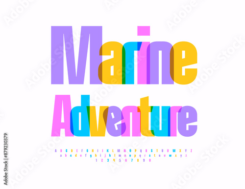 Vector bright advertisement Marine Adventure. Trendy Colorful Font. Decorative Alphabet Letters and Numbers set.
