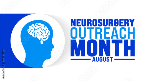 Neurosurgery Outreach Month is observed every year in August. Holiday concept. Template for background, banner, card, poster, placard, design template with unique shapes with standard color.