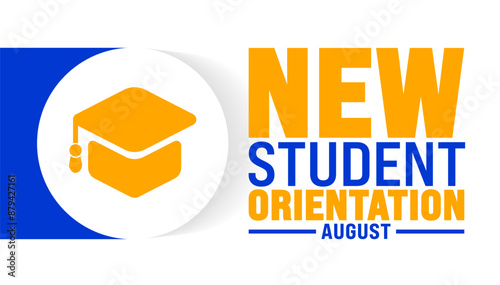 New Student Orientation is observed every year in August. Holiday concept. Template for background, banner, card, poster, placard, design template with unique shapes with standard color.