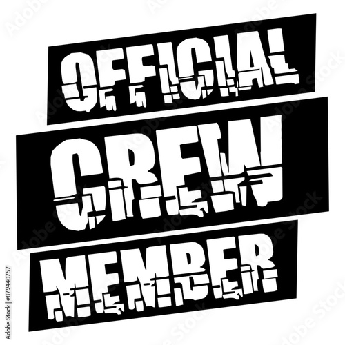 Crew Official Member Fun Team Gang Squad Friends Group Text Logo Graffiti Design Saying Quote