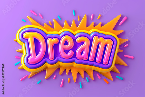 Bright, colorful "Dream" text with a playful, comic book style, including starburst