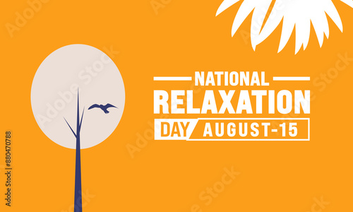 National Relaxation Day. Relaxation day15 August  background template. Holiday concept. background, banner, placard, card, and poster design template wit