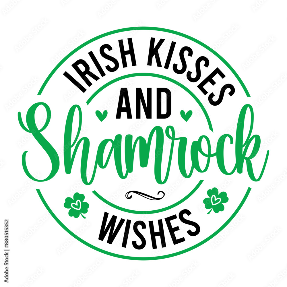 Irish Kisses And Shamrock Wishes SVG Irish Kisses And Shamrock Wishes SVG