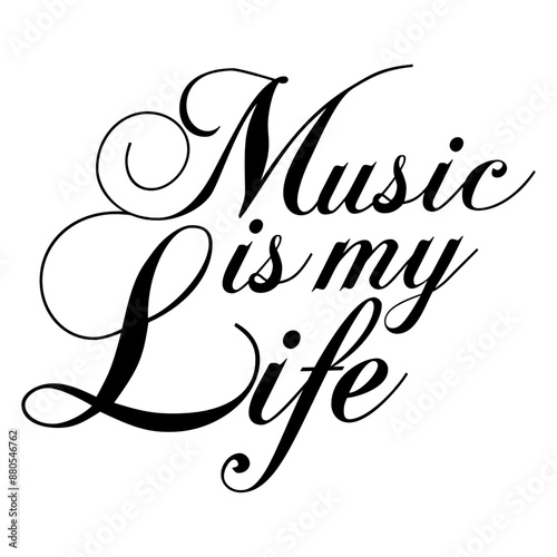 Music Is My Life Party Club Concert Sound Love Cool Quote Saying Text Logo Design