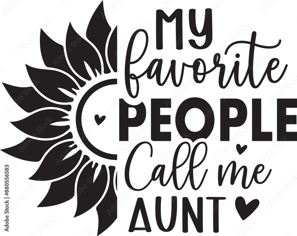 Obraz premium My Favorite People Call Me Aunt