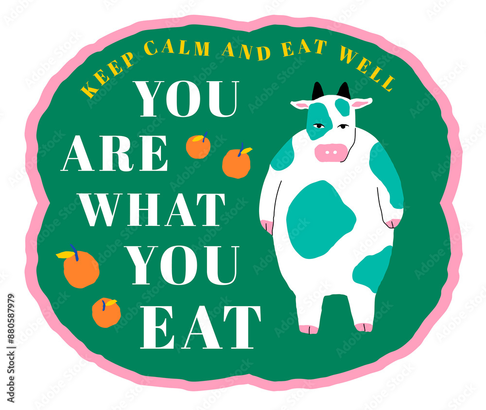 Badge png chubby cow with you are what you eat text Badge png chubby cow with you are what you eat text
