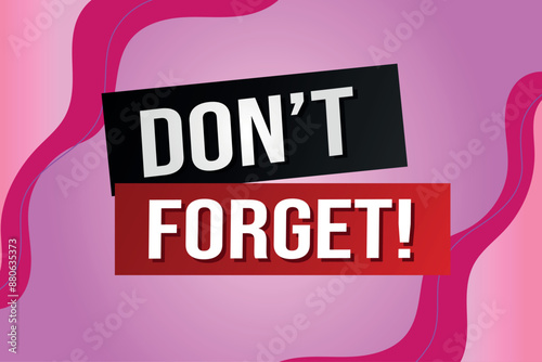don't forget poster banner graphic design icon logo sign symbol social media website coupon

