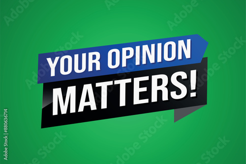 your opinion matters poster banner graphic design icon logo sign symbol social media website coupon

