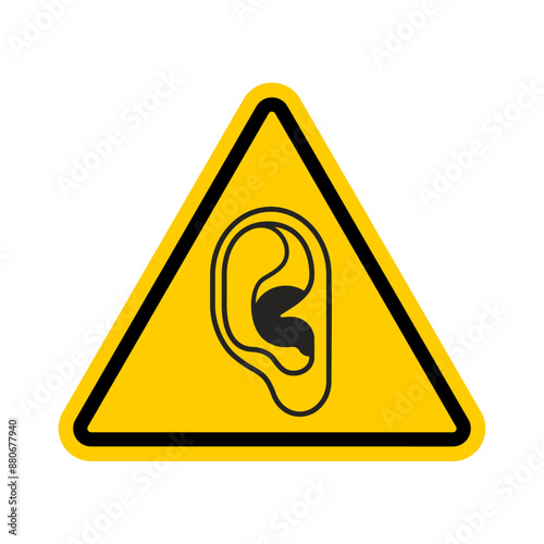 Attention eavesdrop. Pay Caution! to listen. Yellow road triangular sign.