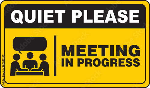 Quiet Please Meeting In Progress Sign