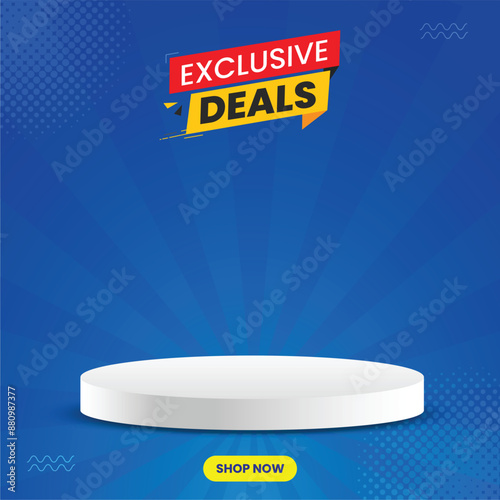 Exclusive deals social media post with podium and blue background. Vector design for social media.