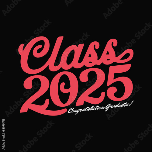 class of 2025 text tshirt design