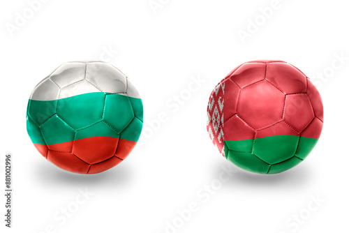 football balls with national flags of belarus and bulgaria ,soccer teams. on the white background.