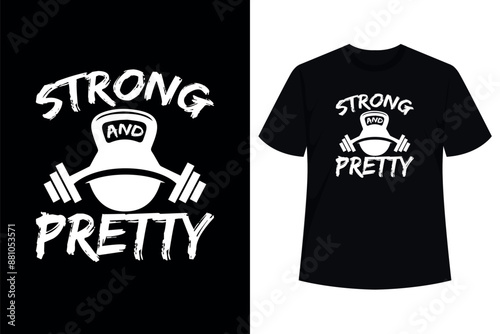 Strong And Pretty Strongman Gym Workout T-Shirt