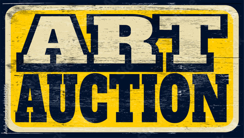 Aged and worn art auction sign on wood