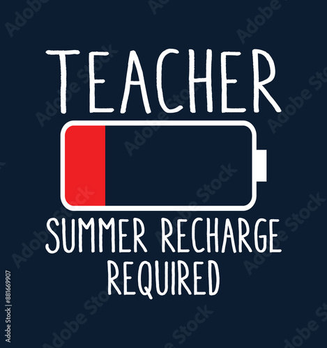 Teacher Summer Recharge Required Last day School teacher Funny Summer T-Shirt. Back To School Shirt Design, Elementary Teacher.