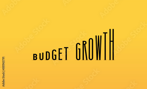 Budget growth. A phrase that shows rising prices, budget, expenses. Letters get bigger as you get older. Price rise. Budgeting logo design. Indicators are rising. Vector design for business.