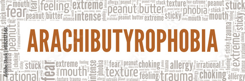 Arachibutyrophobia: Fear of Peanut Butter word cloud conceptual design isolated on white background.
