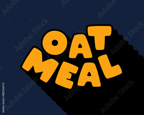 Long shadow text effect creative oat meal typography design for wall art in yellow and dark blue color style. Lettering vector illustration. Suitable for decoration, poster and banner.