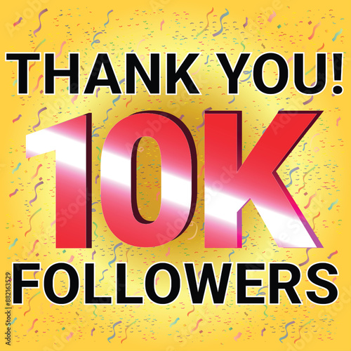 10K Followers Thank You for social media networks, the anniversary vector illustration with very Attractive Colorful Theme and Confetti