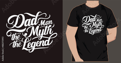 Dad the man, the myth, the legend t shirt design, This is very attractive modern vector design
