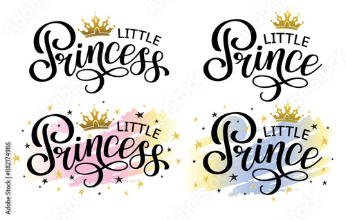 Little Prince and Little Princess lettering designs with abstract backgroung, crown and stars. Hand calligraphy text for logo or lettering on clothes. Vector illustration.