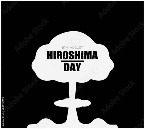 Hiroshima Day. 6th August, black colored nuclear bomb explosion poster, flat illustration, vector, design template poster, banner, flyer, greeting.