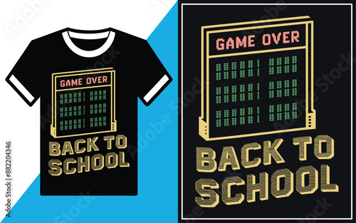 Game Over Back to School T Shirt design Vector Illustration.