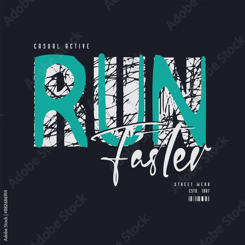 Run faster graphic t-shirt and apparel design