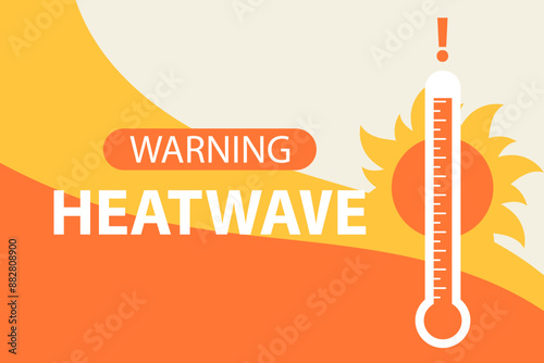 Heat wave warning for hot temperatures banner template. Thermometer burning with exclamation mark.