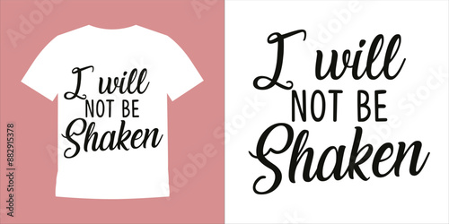 I Will Not Be Shaken 