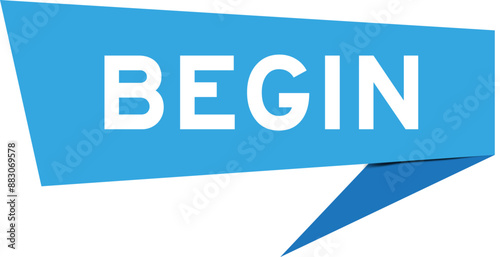 Blue color speech banner with word begin on white background