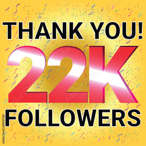 22K Followers Thank You for social media networks, the anniversary vector illustration with very Attractive Colorful Theme and Confetti