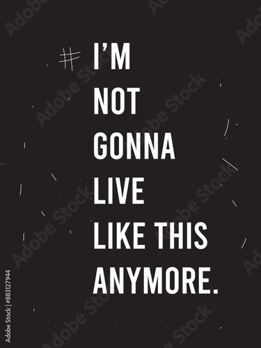 A vector image with motivational line on living the fullest, struggling phase and comback, and becoming something with black background and white bold text.
