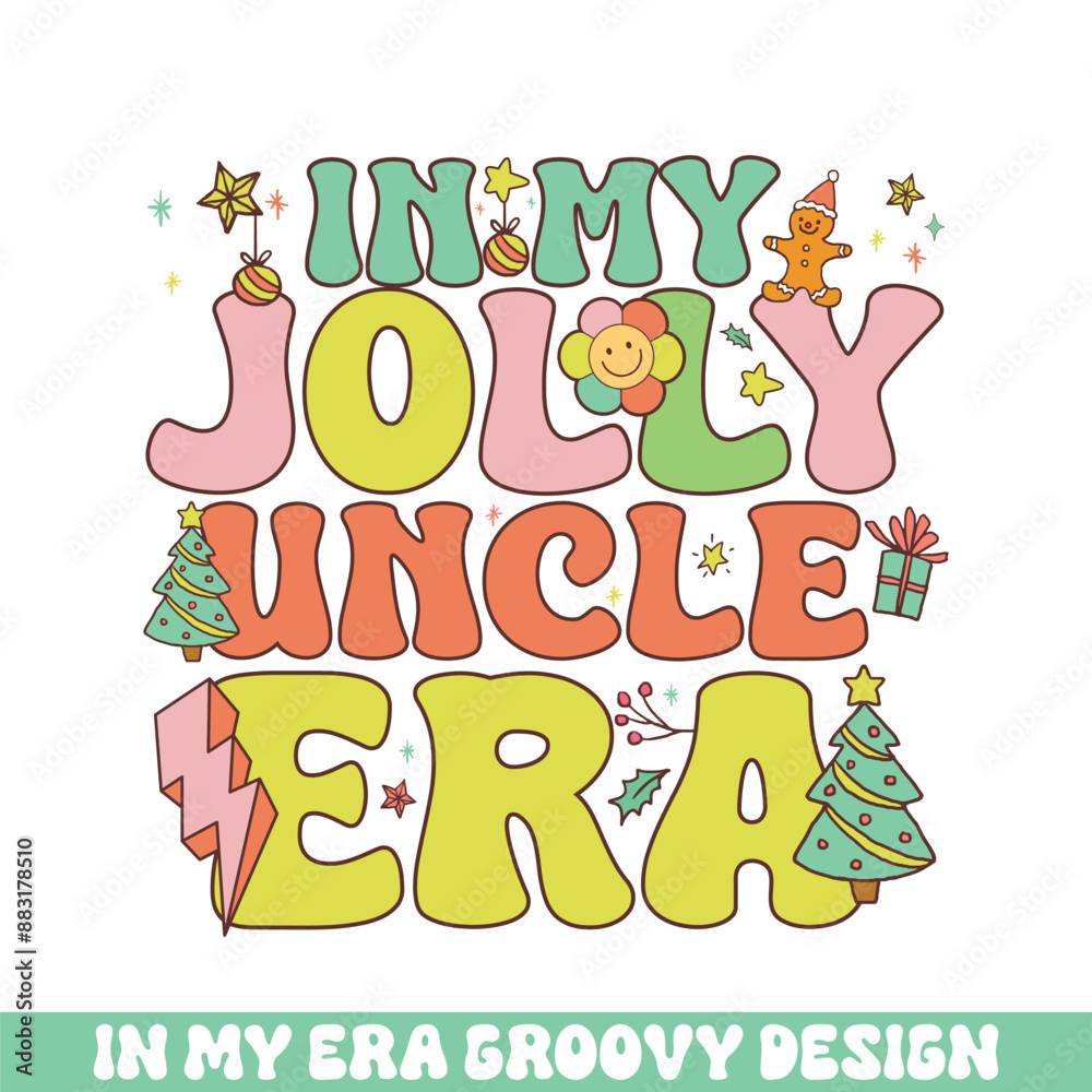 In my jolly uncle Christmas era groovy retro, Merry Christmas retro designs In my jolly uncle Christmas era groovy retro, Merry Christmas retro designs