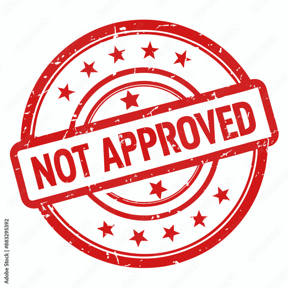 Not approved stamp, round rubber stamp texture, red ink, grunge overlay, circular radial pattern, denied permit rejection concept
Not approved stamp, round rubber stamp texture, red ink, grunge overlay, circular radial pattern, denied permit rejection concept