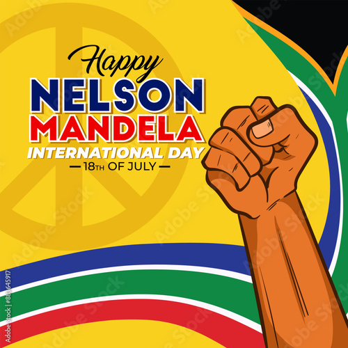 Banner Celebrate International Nelson Mandela Day July 18. Text design international Nelson Mandela Day on yellow background. South Africa flag concept art showing strength, unity and power