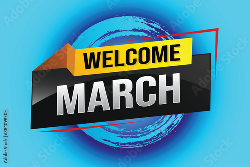 welcome march word text concept icon logo sign symbol vector note 3d style for use landing page, template, social media, web, mobile app, poster, banner, flyer, background, gift card, coupon

