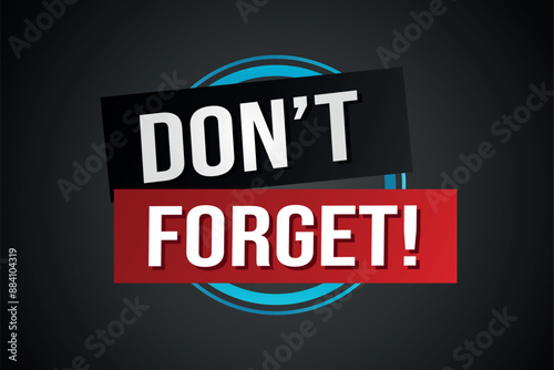 don't forget poster banner graphic design icon logo sign symbol social media website coupon

