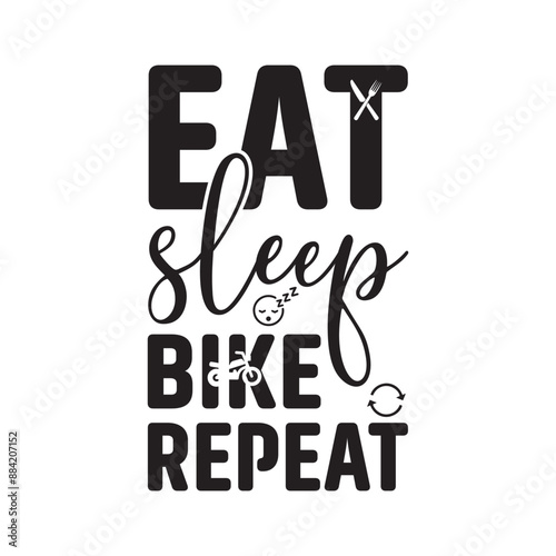 Eat sleep bike repeat Typography t shirt design,Accordion Tshirt design, poster Design or Typography TShirt Design, Cycling quotes t shirt design for adventure lovers.