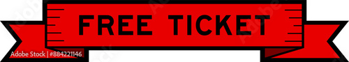 Ribbon label banner with word free ticket in red color on white background