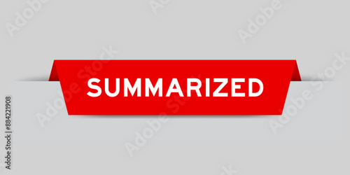 Red color inserted label with word summarized on gray background