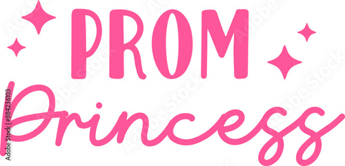 Prom Princess Graphic Vector Phrase 
